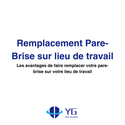 Les avantages de faire remplacer votre pare-brise sur votre lieu de travail